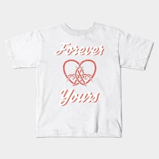 Forever Yours Kids T-Shirt